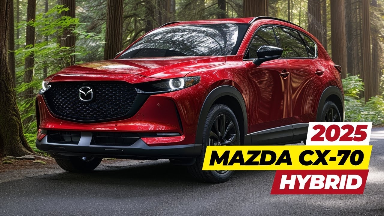 NEW 2025 Mazda CX 70 Hybrid Review Price And Release Date COMING NEW 2025 Mazda CX 70 Hybrid Review Price And Release Date COMING